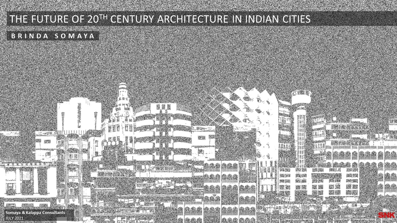 Heritage Conservation in the Emerging Indian City – I : The Future of 20th Century Architecture